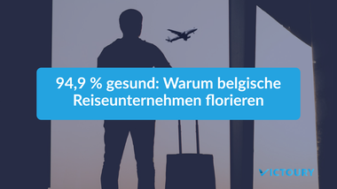 Reisen ist einer der finanziell stabilsten Sektoren Belgiens 94,9 % gesund: Warum belgische Reiseunternehmen florieren
