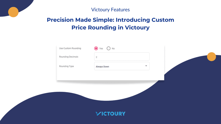 Precision Made Simple: Introducing Custom Price Rounding in Victoury
